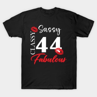 Sassy classy fabulous 44, 44th birth day shirt ideas,44th birthday, 44th birthday shirt ideas for her, 44th birthday shirts T-Shirt